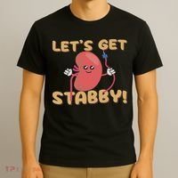 Let's Get Stabby Funny Dialysis Hemodialysis Dialysis Tech T-Shirt thumb 3