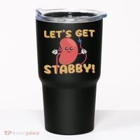 Let's Get Stabby Funny Dialysis Hemodialysis Dialysis Tech Tumbler thumb 0