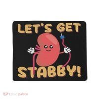 Let's Get Stabby Funny Dialysis Hemodialysis Dialysis Tech Mousepad thumb 0