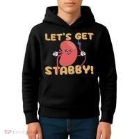 Let's Get Stabby Funny Dialysis Hemodialysis Dialysis Tech Kids Hoodie thumb 4