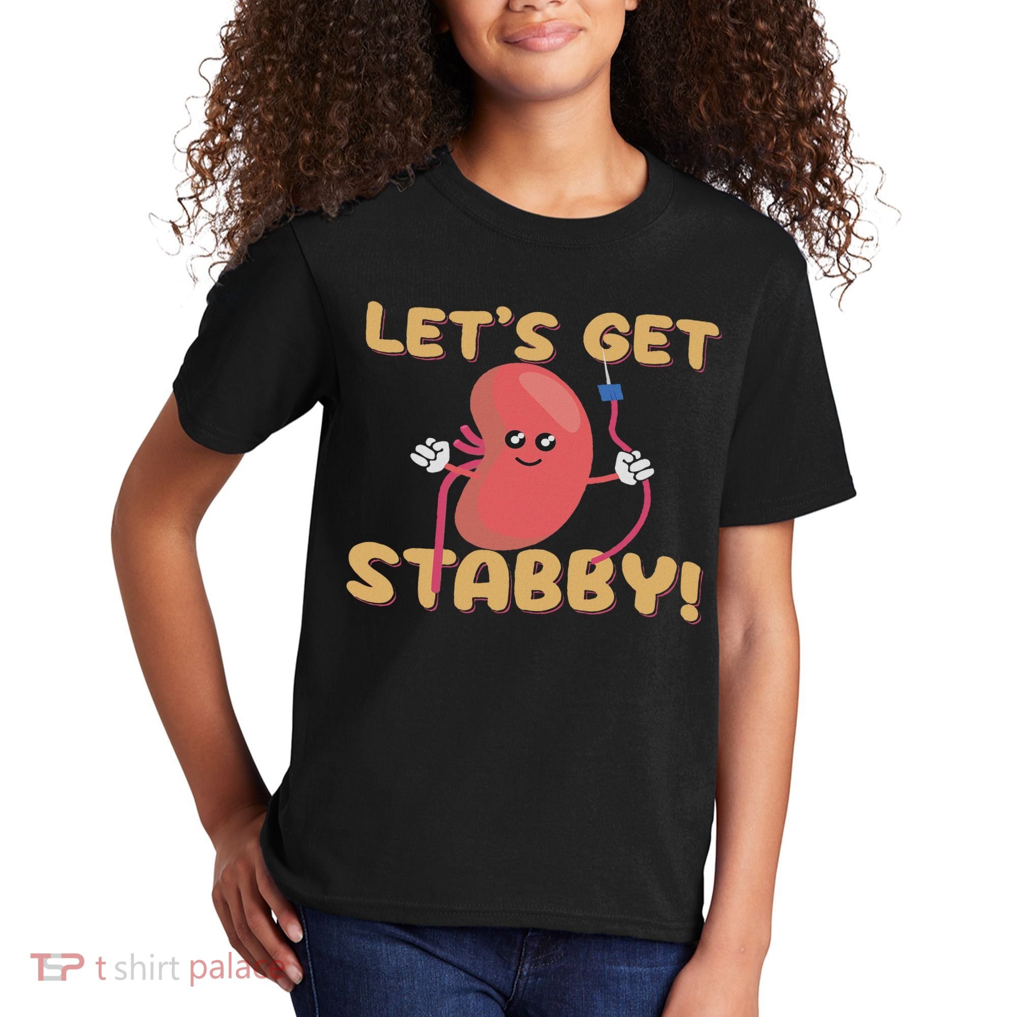Let's Get Stabby Funny Dialysis Hemodialysis Dialysis Tech Kids T-Shirt