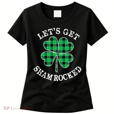 Let's Get Shamrocked: St. Patrick's Day Design With Clover Women's T-Shirt
