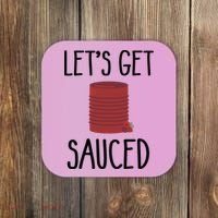Let's Get Sauced  Funny Get Sauced Thanksgiving  Coaster thumb 0
