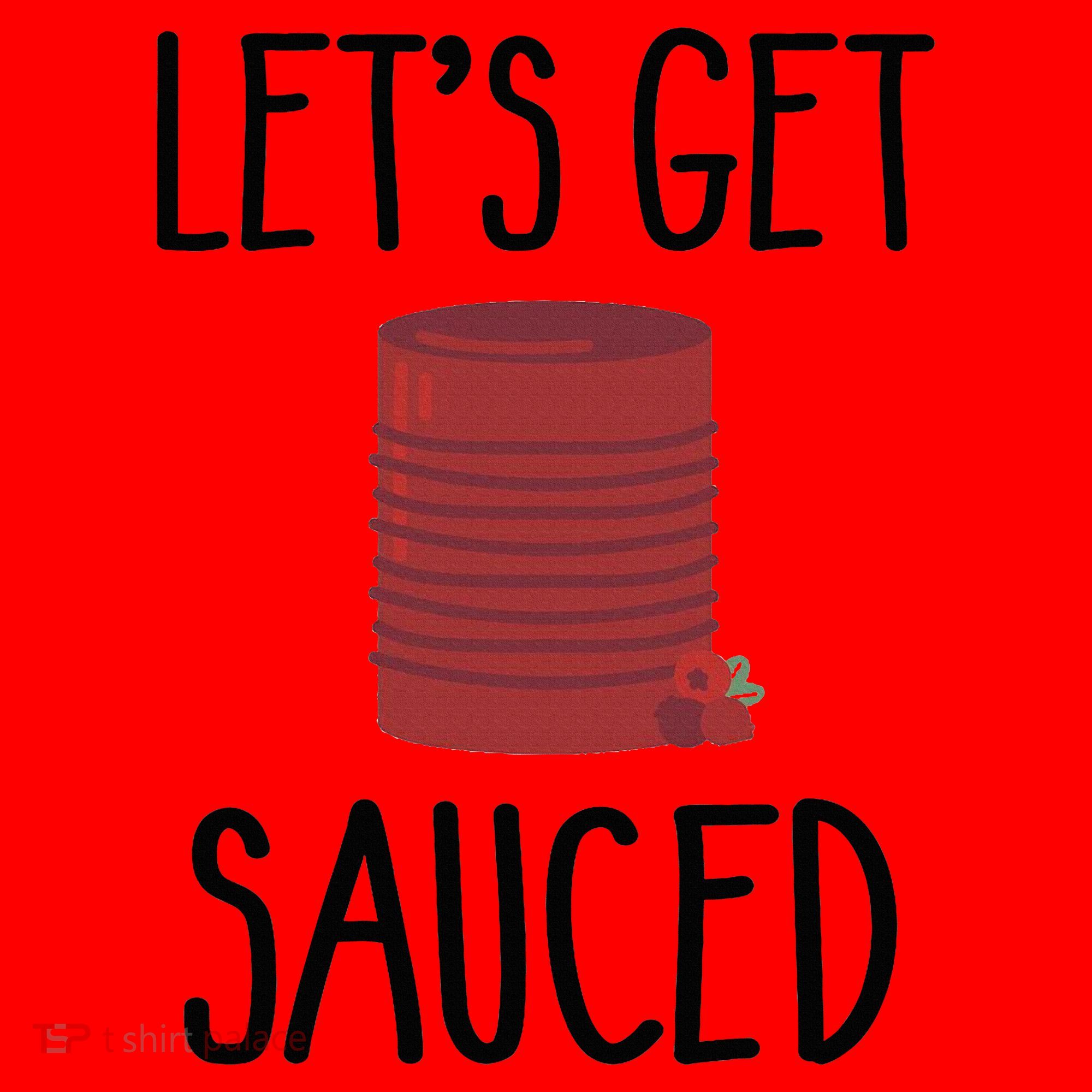 Let's Get Sauced  Funny Get Sauced Thanksgiving  Santa Hat