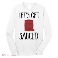 Let's Get Sauced  Funny Get Sauced Thanksgiving  Long Sleeve Shirt thumb 0