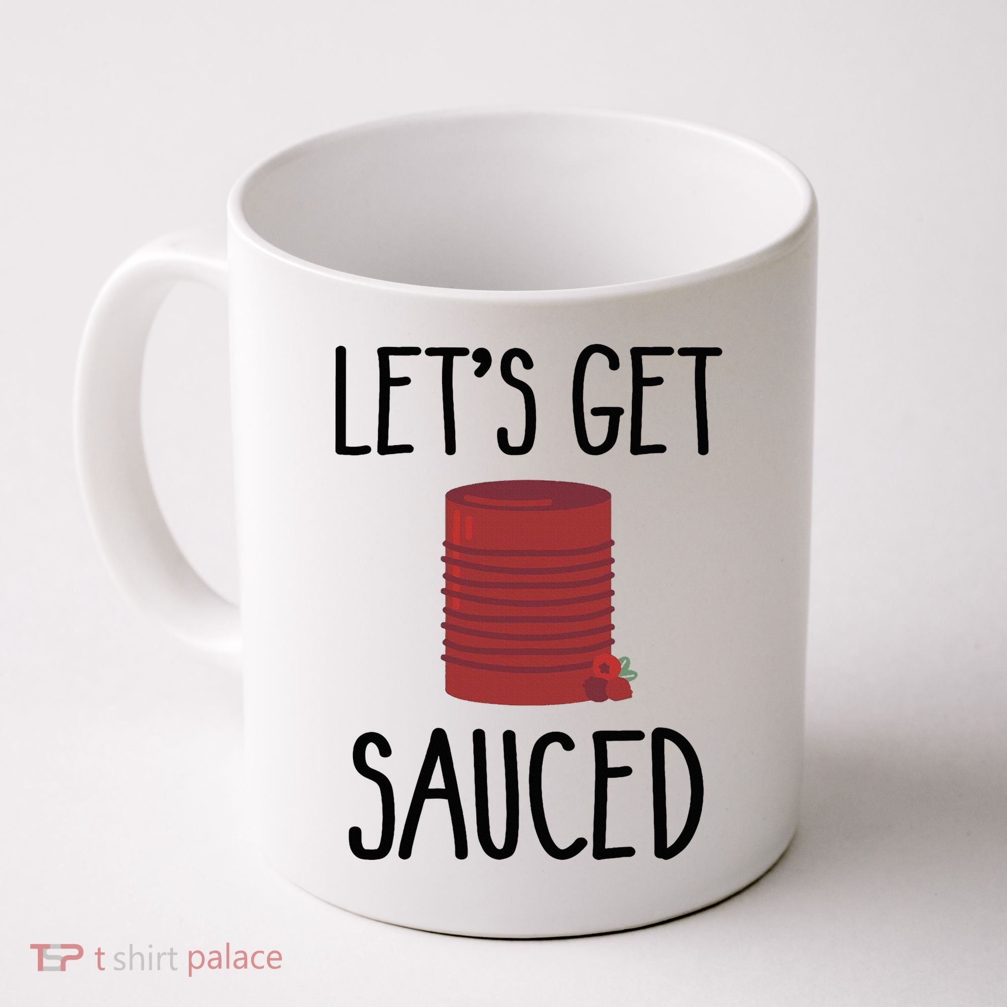 Let's Get Sauced  Funny Get Sauced Thanksgiving  Coffee Mug
