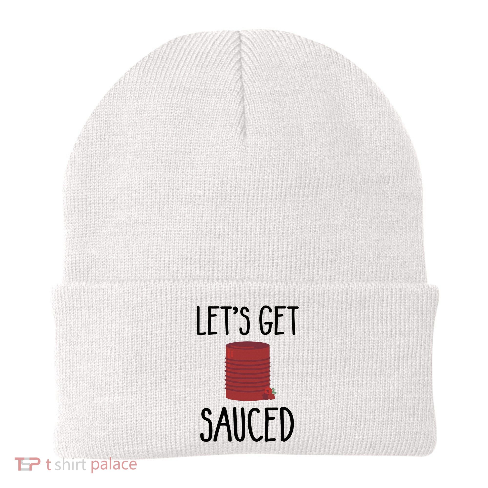 Let's Get Sauced  Funny Get Sauced Thanksgiving  Beanie
