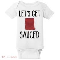 Let's Get Sauced  Funny Get Sauced Thanksgiving  Baby Bodysuit thumb 0