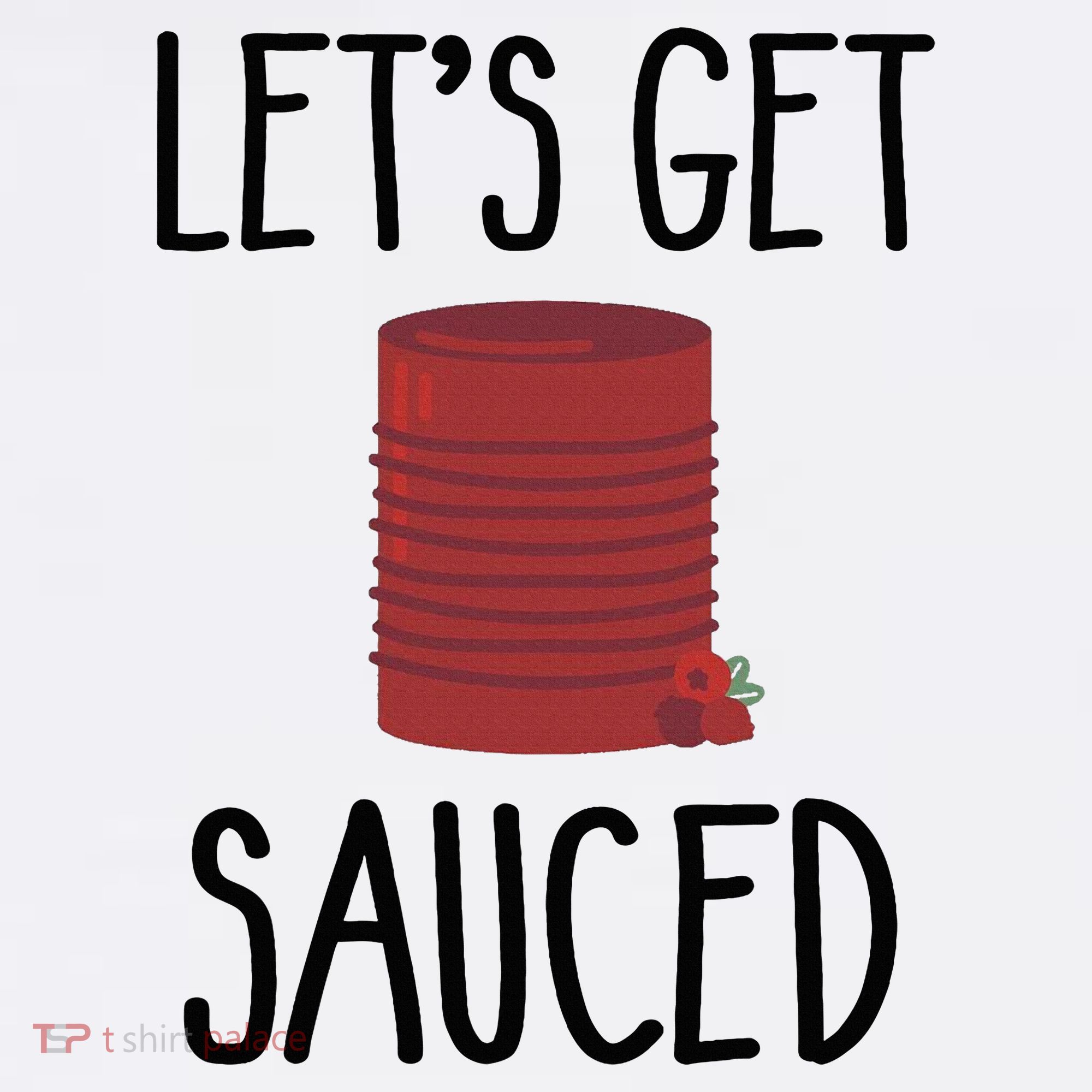 Let's Get Sauced  Funny Get Sauced Thanksgiving  Baby Bodysuit