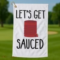 Let's Get Sauced  Funny Get Sauced Thanksgiving  Golf Towel thumb 1