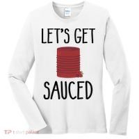 Let's Get Sauced  Funny Get Sauced Thanksgiving  Women's Long Sleeve Shirt thumb 0