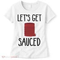 Let's Get Sauced  Funny Get Sauced Thanksgiving  Women's T-Shirt thumb 0