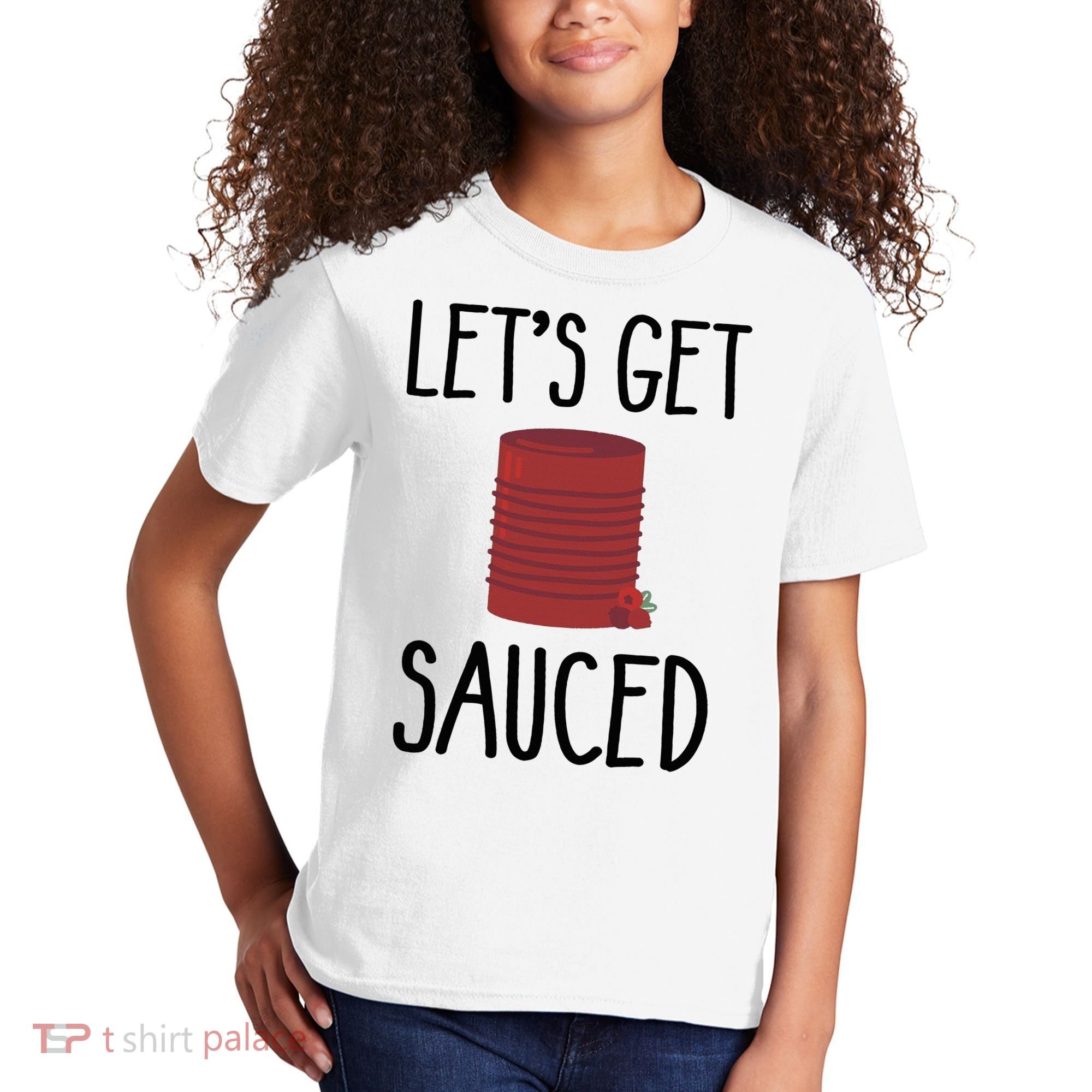 Let's Get Sauced  Funny Get Sauced Thanksgiving  Kids T-Shirt