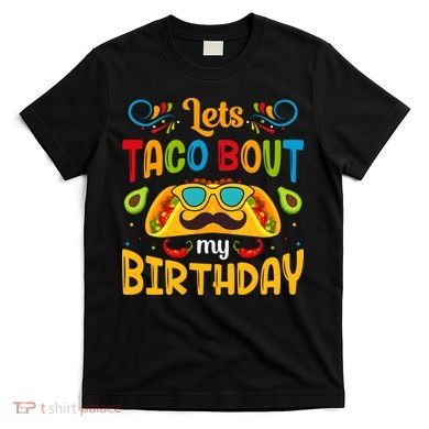 Let's Taco 'bout My Birthday Cinco De Mayo Tacos Boys Kids T-Shirt