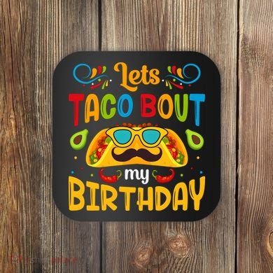 Let's Taco 'bout My Birthday Cinco De Mayo Tacos Boys Kids Coaster