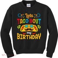 Let's Taco 'bout My Birthday Cinco De Mayo Tacos Boys Kids Kids Sweatshirt thumb 0