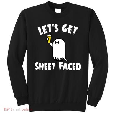 Lets Get Sheet Faced Beer Funny Halloween Costume Funny Sweatshirt