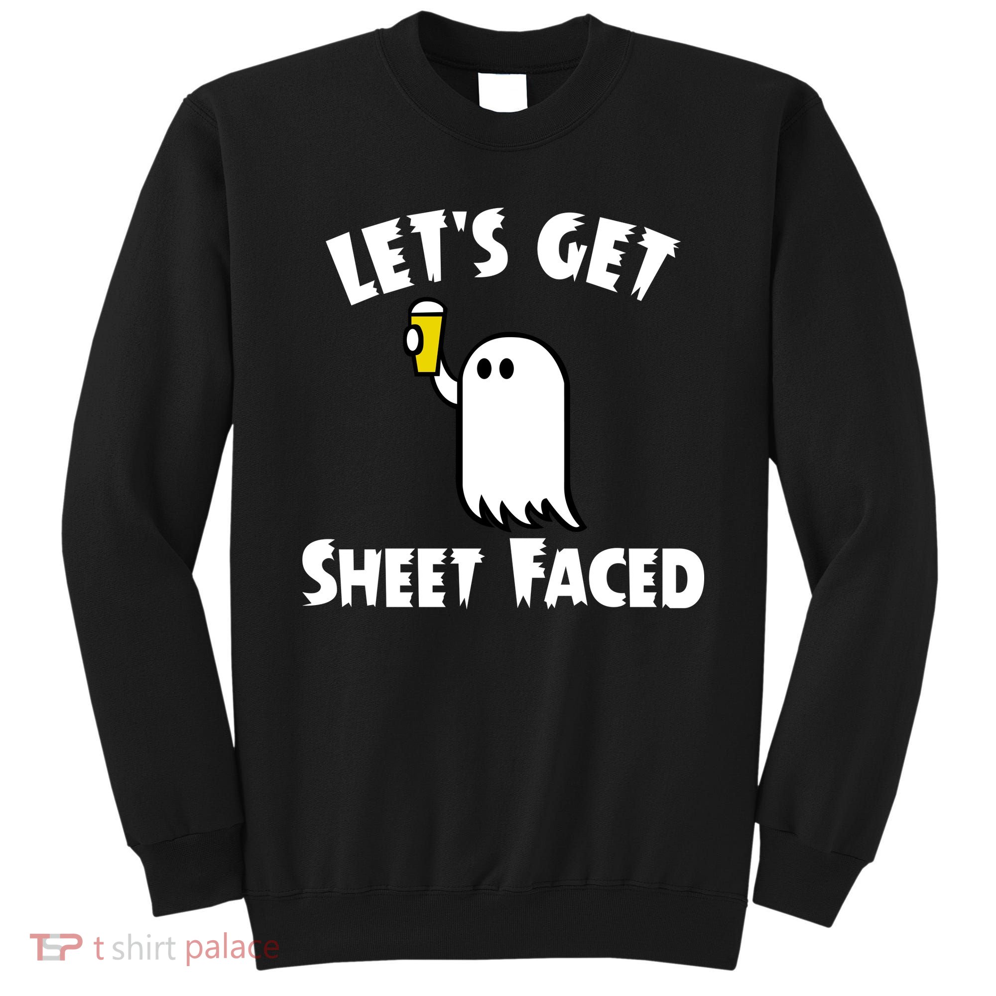 Lets Get Sheet Faced Beer Funny Halloween Costume Funny Sweatshirt