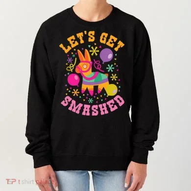 Let's Get Smashed Pinata Women's Sweatshirt