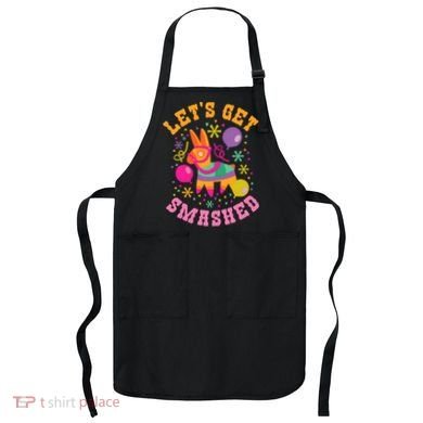 Let's Get Smashed Pinata Apron