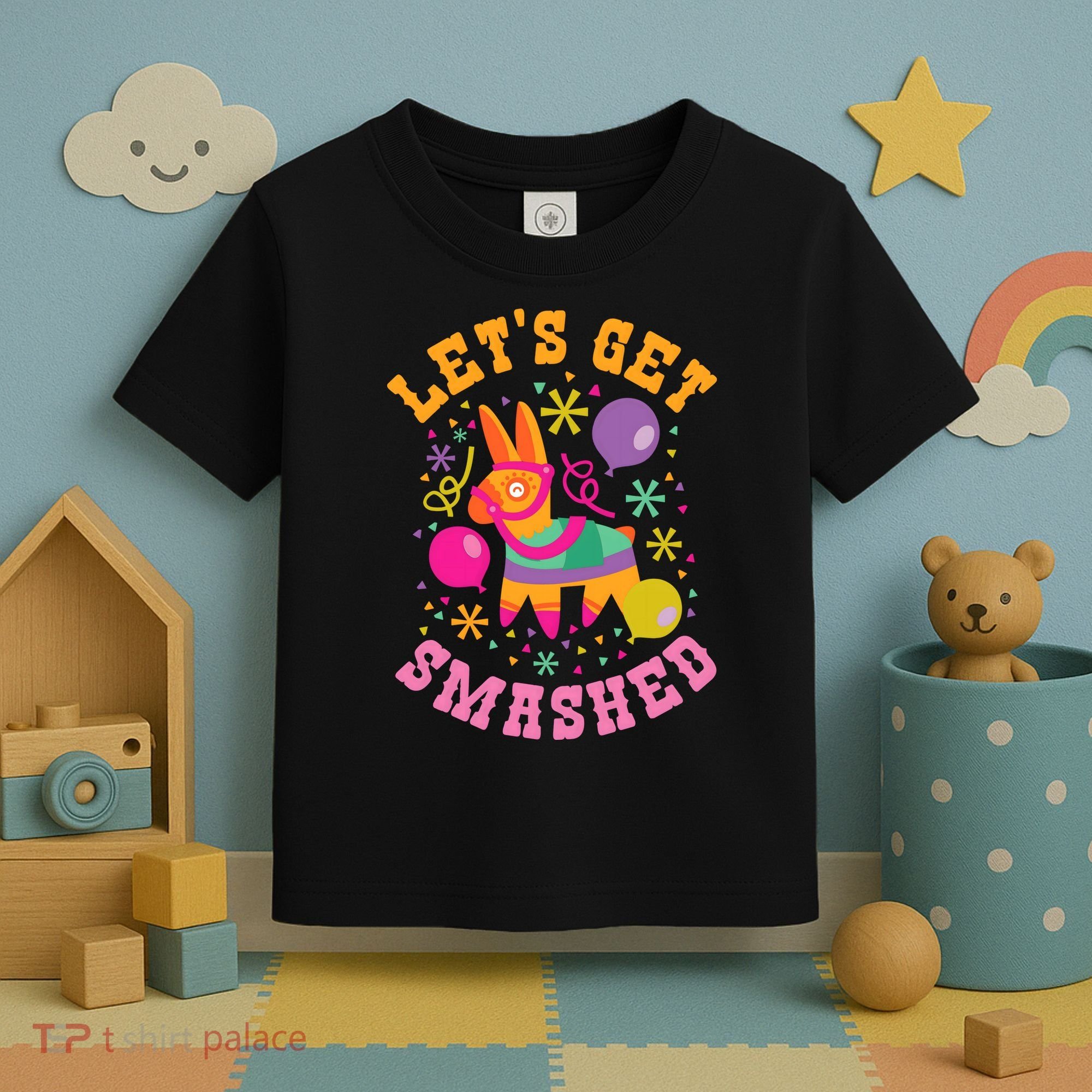 Let's Get Smashed Pinata Toddler T-Shirt