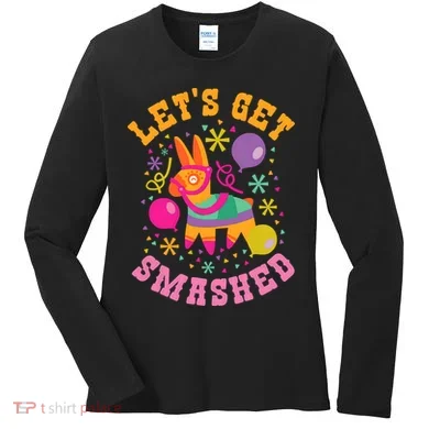 Let's Get Smashed Pinata Women's Long Sleeve Shirt