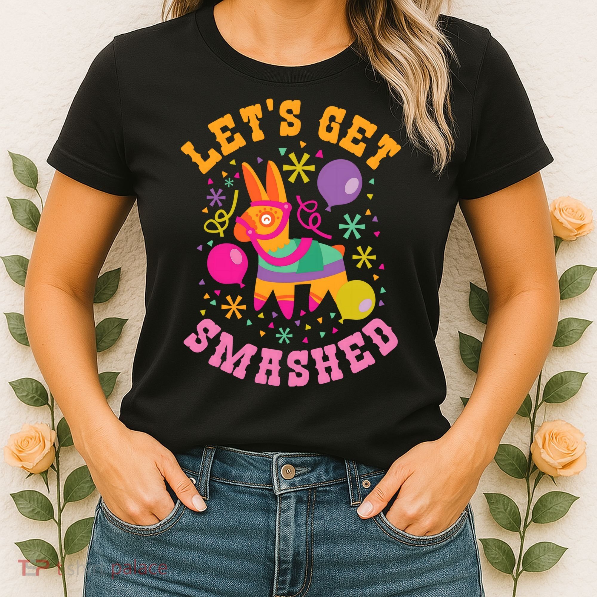 Let's Get Smashed Pinata Women's T-Shirt
