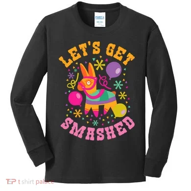 Let's Get Smashed Pinata Kids Long Sleeve Shirt