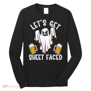 Lets Get Sheet Faced Boo Beer Halloween Long Sleeve Shirt