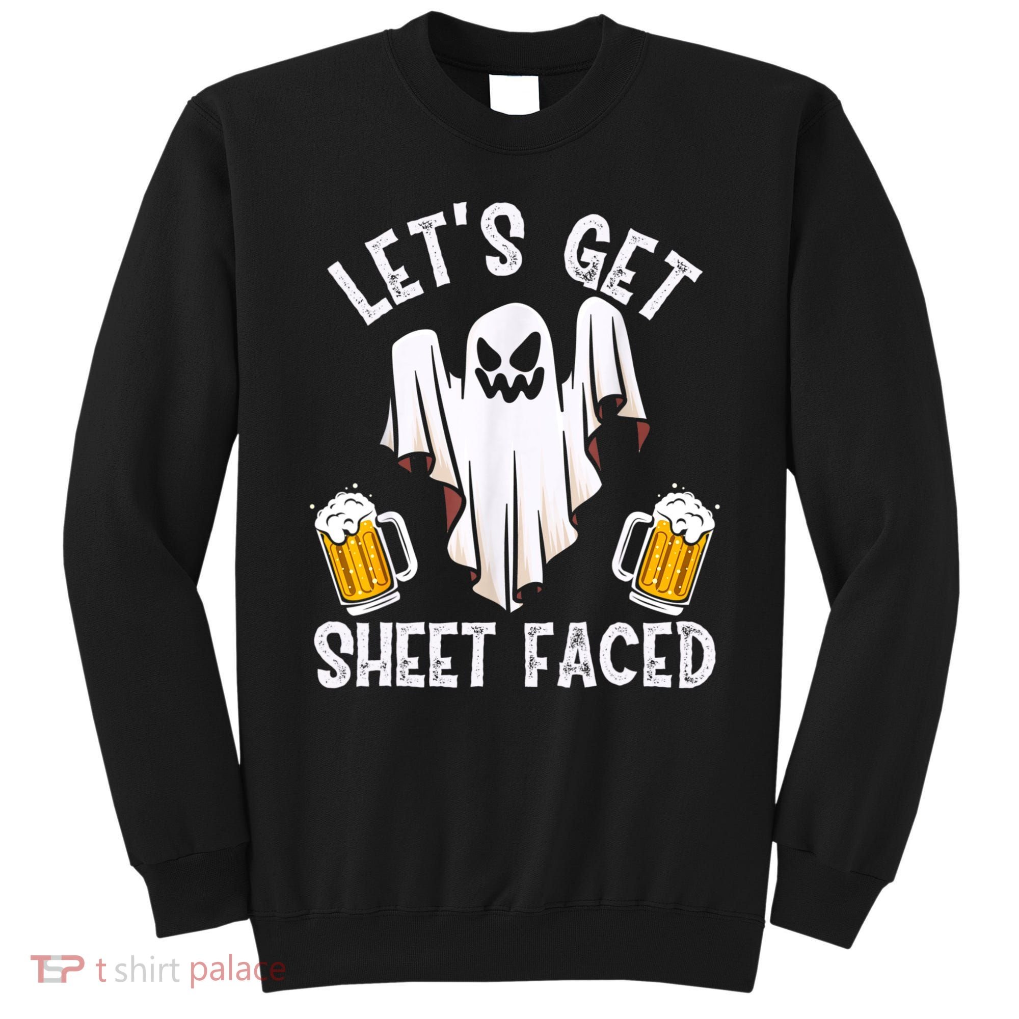 Lets Get Sheet Faced Boo Beer Halloween Sweatshirt