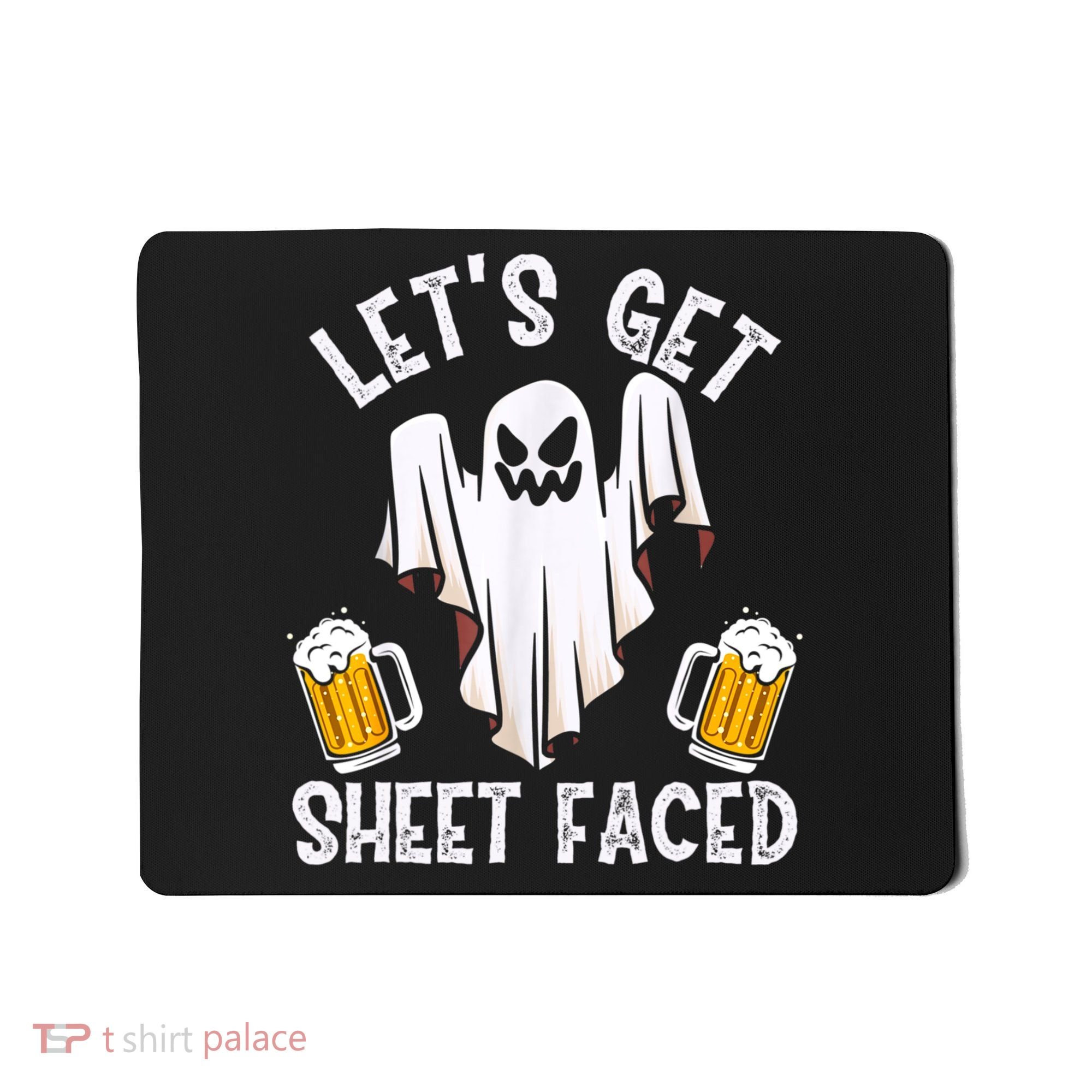 Lets Get Sheet Faced Boo Beer Halloween Mousepad