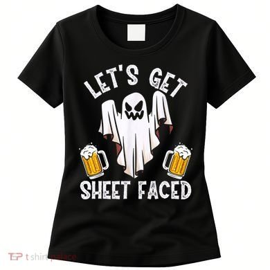 Lets Get Sheet Faced Boo Beer Halloween Women's T-Shirt