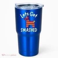 Lets Get Smashed PiñAta Funny Mexico Vacation Gift Tumbler thumb 0