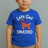 Lets Get Smashed PiñAta Funny Mexico Vacation Gift Toddler T-Shirt thumb 2