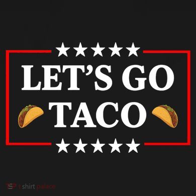 Let's Go Taco Trump Hoodie