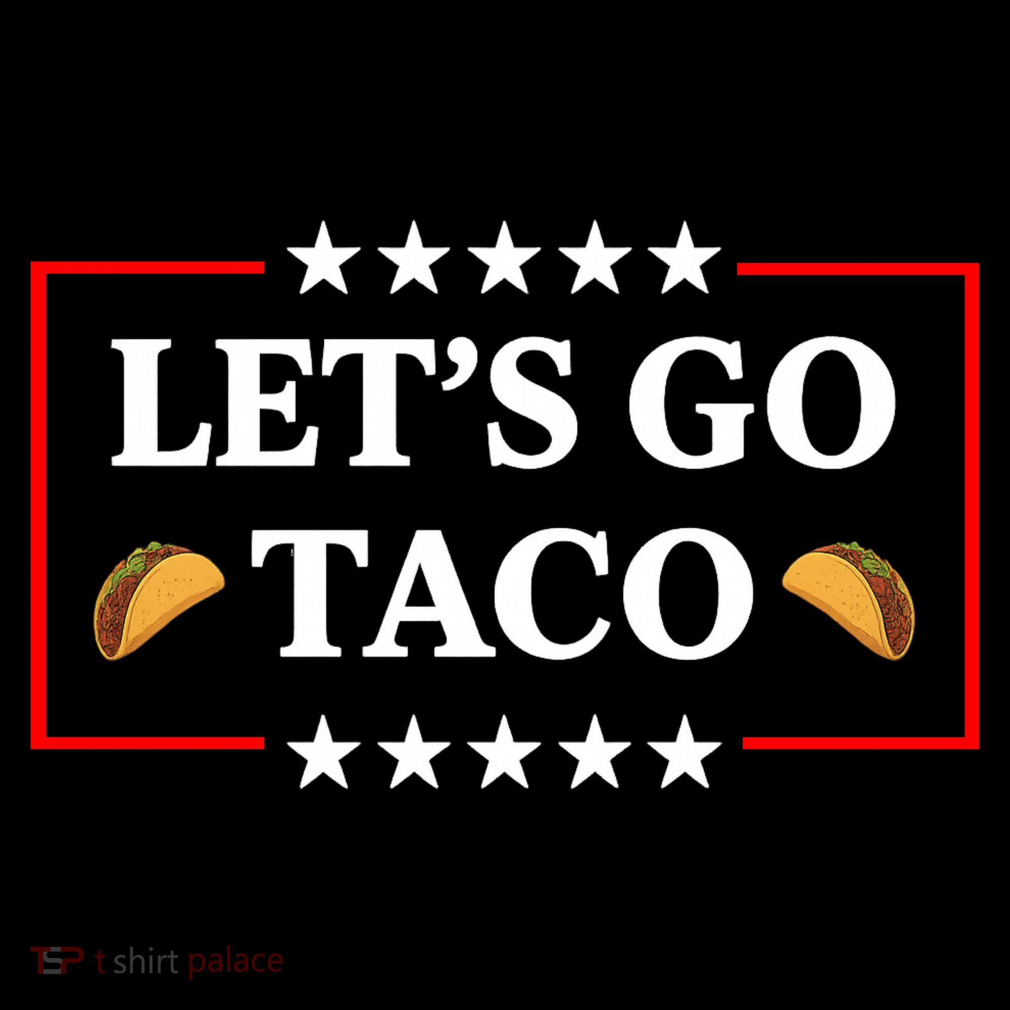 Let's Go Taco Trump Coaster