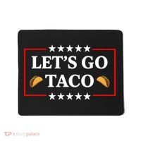 Let's Go Taco Trump Mousepad thumb 0