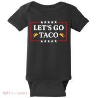 Let's Go Taco Trump Baby Bodysuit thumb 0
