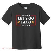 Let's Go Taco Trump Toddler T-Shirt thumb 0
