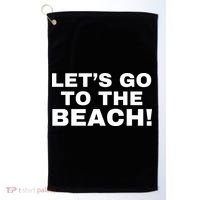 Let’s Go To The Beach Golf Towel thumb 0