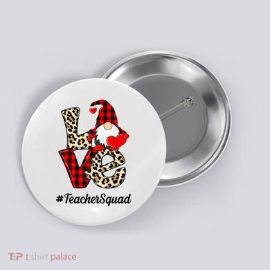 Love Gnome Teacher Squad Happy Valentine Day Button