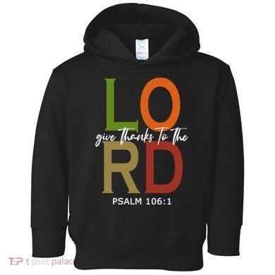 Give Thanks To The Lord Psalm 106:1 Toddler Hoodie