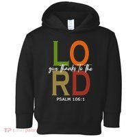 Give Thanks To The Lord Psalm 106:1 Toddler Hoodie thumb 0