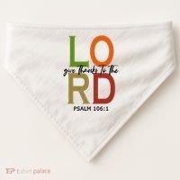 Give Thanks To The Lord Psalm 106:1 USA-Made Doggie Bandana thumb 0