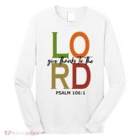 Give Thanks To The Lord Psalm 106:1 Long Sleeve Shirt thumb 0