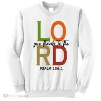 Give Thanks To The Lord Psalm 106:1 Sweatshirt thumb 0