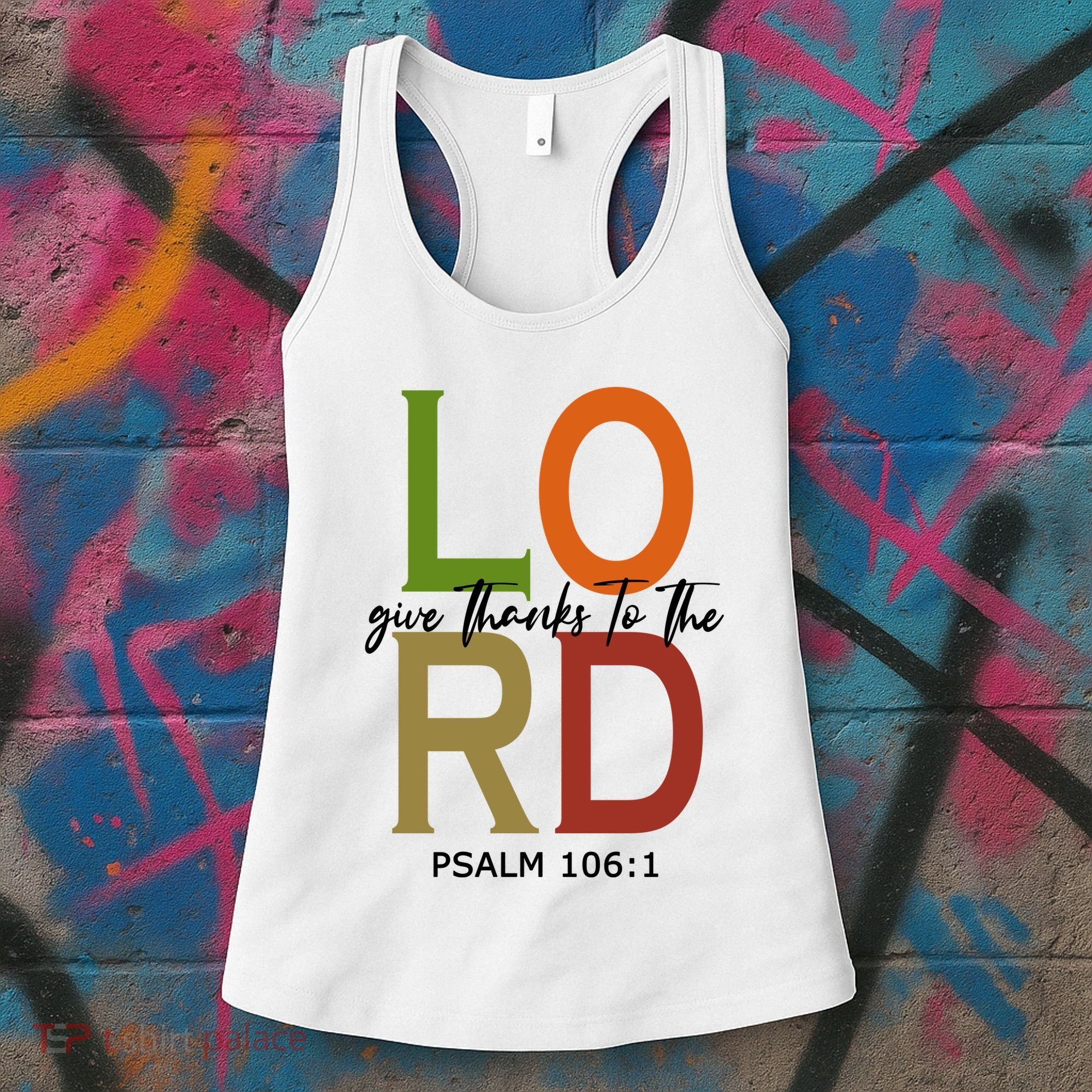Give Thanks To The Lord Psalm 106:1 Women's Tank Top