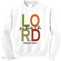 Give Thanks To The Lord Psalm 106:1 Kids Sweatshirt thumb 0