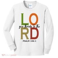 Give Thanks To The Lord Psalm 106:1 Kids Long Sleeve Shirt thumb 0
