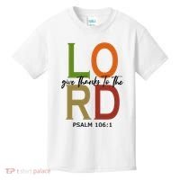 Give Thanks To The Lord Psalm 106:1 Kids T-Shirt thumb 0